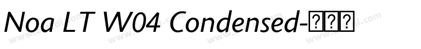 Noa LT W04 Condensed字体转换 Noa LT W04 Condensed字体转换